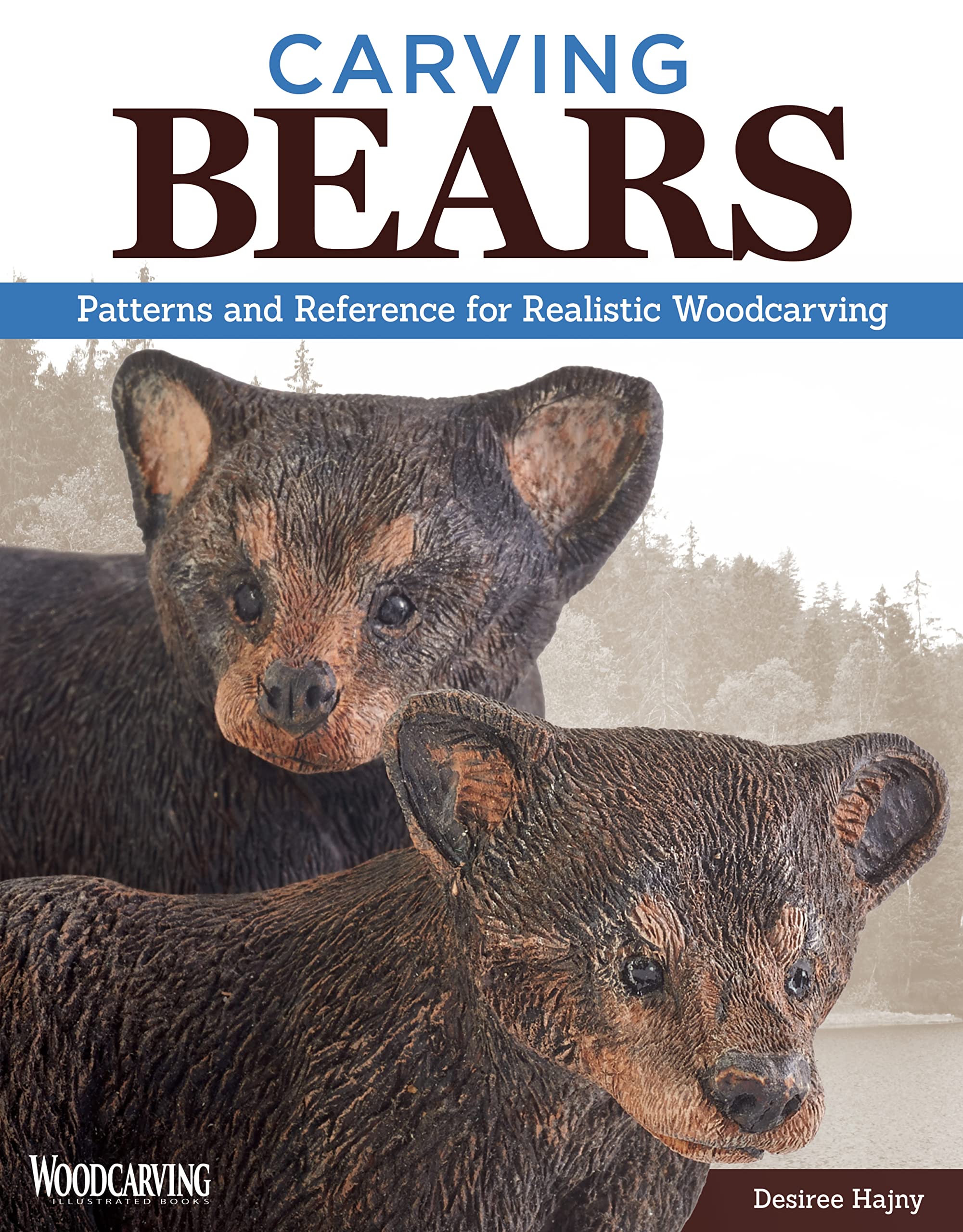 Carving Bears: Patterns and Reference for Realistic Woodcarving (Fox Chapel Publishing)